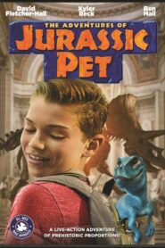 The Adventures of Jurassic Pet (2019) ผจญภัย! เพื่อนซี้ ไดโนเสาร์