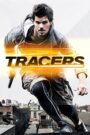 TRACERS ล่ากระโจนเมือง (2015)