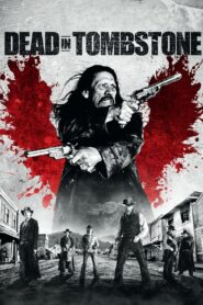 Dead in Tombstone เพชฌฆาตพันธุ์นรก (2013)