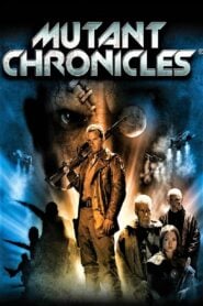 The Mutant Chronicles 7 พิฆาต ผ่าโลกอมนุษย์ (2008)