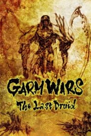 Garm Wars – The Last Druid สงครามล้างพันธุ์จักรวาล (2014)