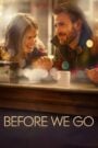 Before We Go กิ๊กกั๊ก รักข้ามคืน (2014)