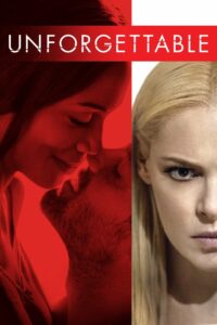 Unforgettable อันฟอร์เก็ทเทเบิล (2017)