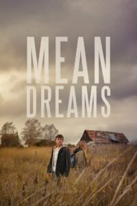 Mean Dreams แรกรักตามรอยฝัน (2016)