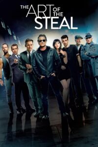 The Art of the Steal (2013) ขบวนการโจรปล้นเหนือเมฆ