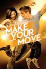 Make Your Move (2013) เต้นถึงใจ ใจถึงเธอ