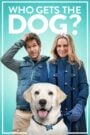 Who Gets the Dog? (2016) : ฮู เกตส์ เดอะ ด็อก