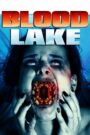 Blood Lake: Attack of the Killer Lampreys (2014) พันธุ์ประหลาดดูดเลือด