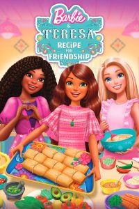 Barbie and Teresa: Recipe for Friendship (2025) บาร์บี้กับเทรีซ่า: สูตรสำหรับมิตรภาพ