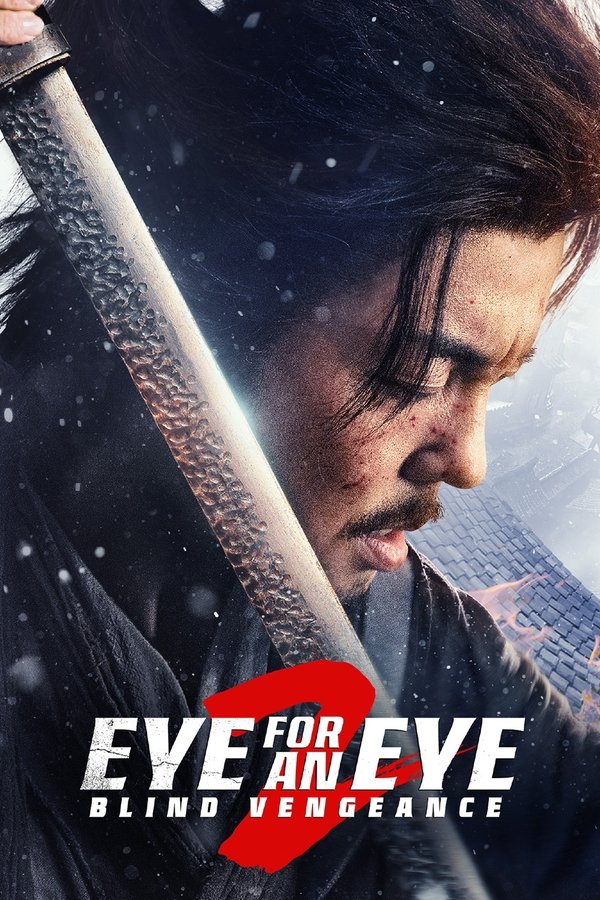 ดูหนัง Eye for an Eye 2 (2024) ยอดกระบี่ไร้เทียมทาน 2