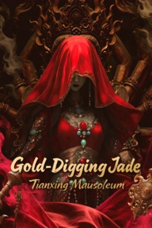 ดูหนัง Gold-Digging Jade: Tianxing Mausoleum (2025)