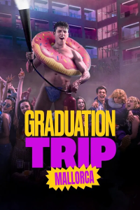 Graduation Trip: Mallorca (2025) จบทั้งทีต้องไปตี้ที่มาญอร์ก้า
