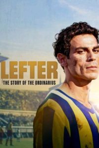 Lefter: The Story of the Ordinarius (2025) ตำนานฟุตบอลเหนือธรรมดา