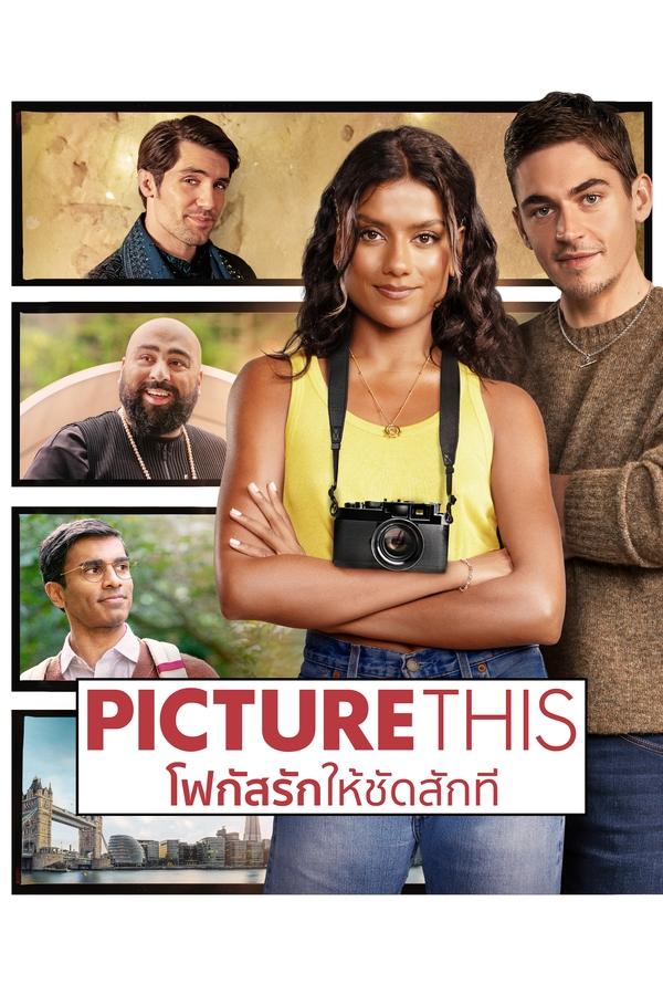 ดูหนัง Picture This (2025) โฟกัสรักให้ชัดสักที