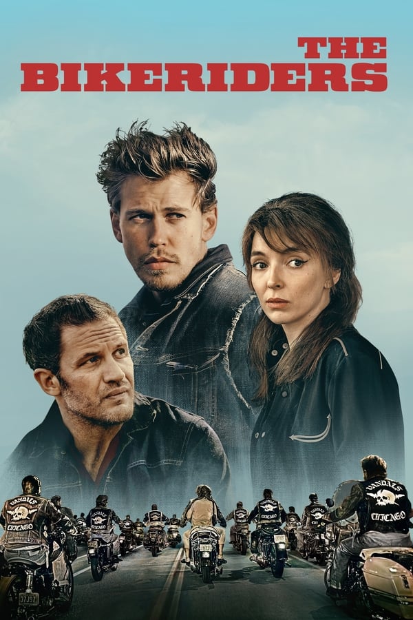 ดูหนัง The Bikeriders (2023) เดอะ ไบค์ไรเดอร์ส
