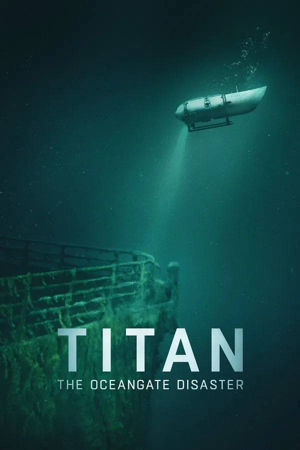 ดูหนัง Titan The OceanGate Submersible Disaster (2025) วิบัติโอเชียนเกต